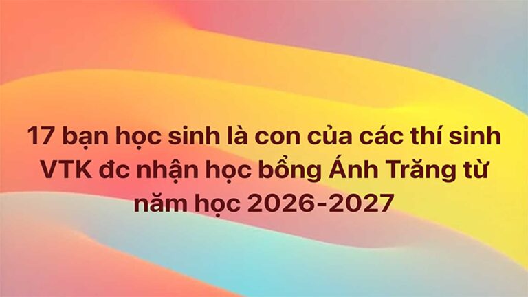 17 em học sinh là là con của thí sinh Vầng trăng khuyết 2025 được nhận học bổng Ánh trăng